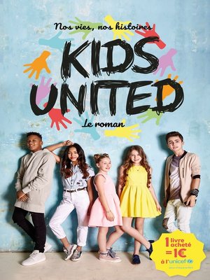 cover image of Nos vies, nos histoires--Kids United--le roman